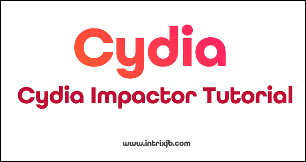 Cydia Impactor Tutorial