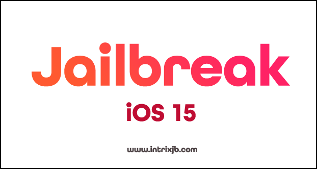 Jailbreak iOS 15